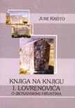 KNJIGA NA KNJIGU I. LOVRENOVIĆ O (BOSANSKIM) HRVATIMA